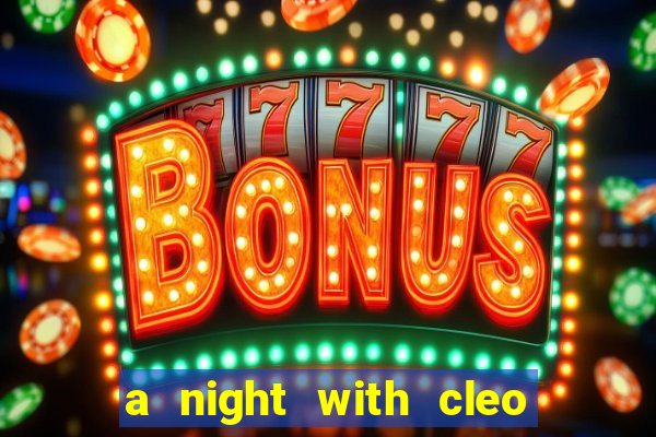 a night with cleo slot jackpot