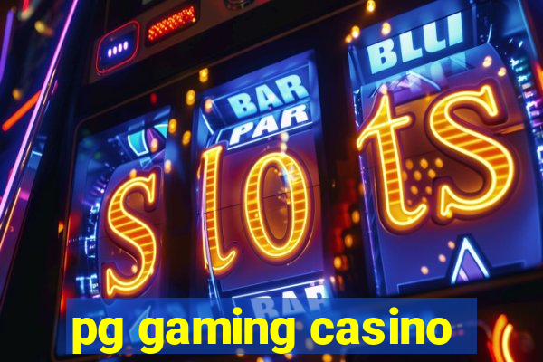 pg gaming casino