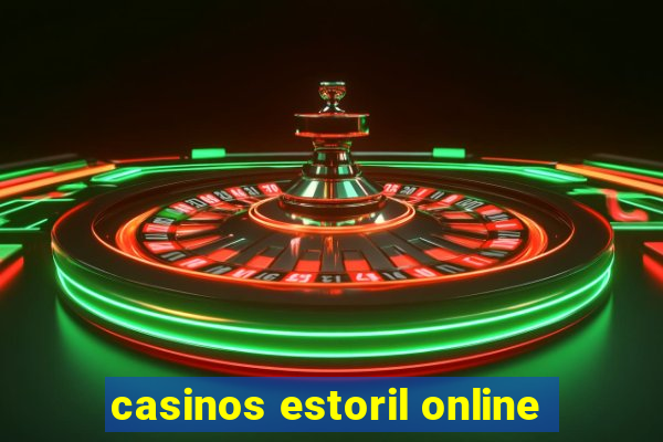 casinos estoril online