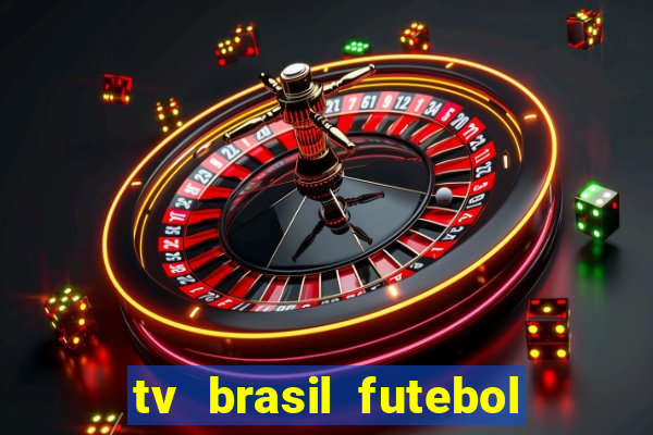 tv brasil futebol da hora