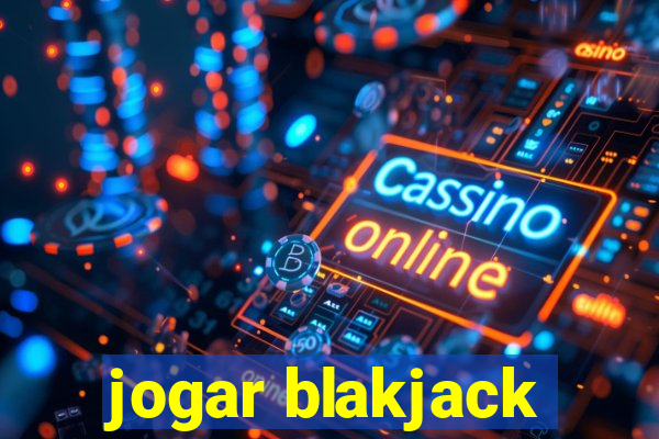 jogar blakjack