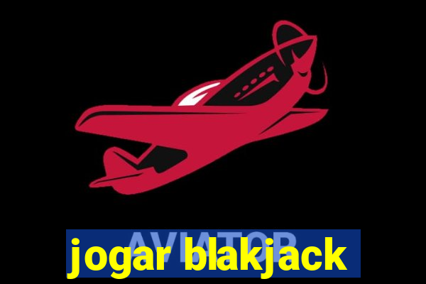 jogar blakjack