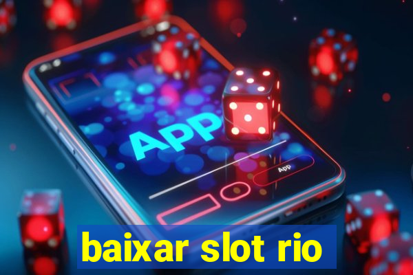 baixar slot rio