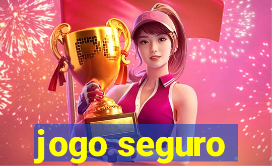 jogo seguro