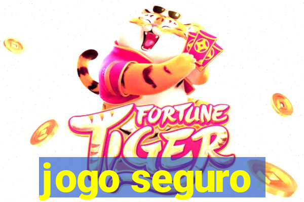 jogo seguro