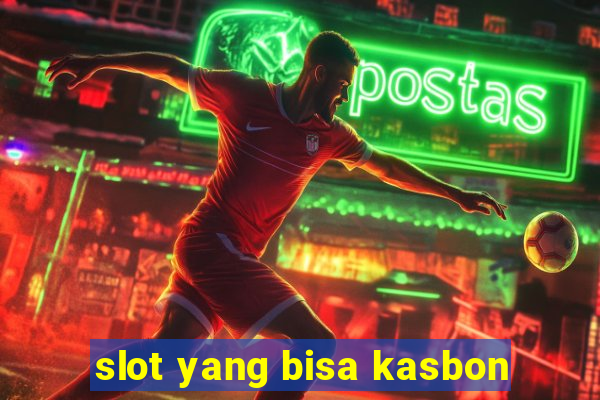 slot yang bisa kasbon