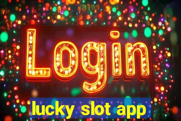 lucky slot app