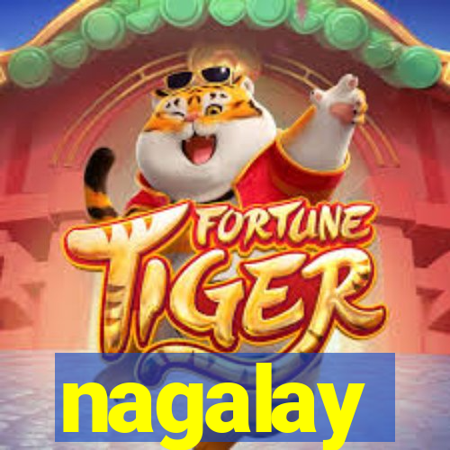 nagalay