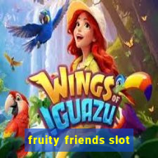 fruity friends slot