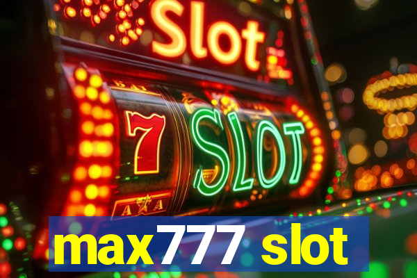 max777 slot