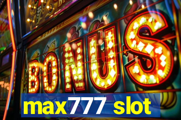 max777 slot