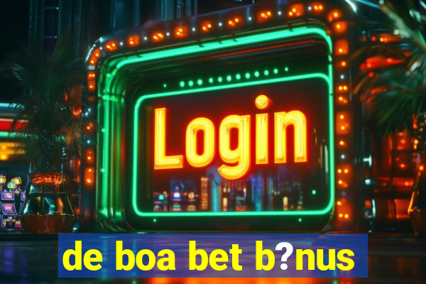 de boa bet b?nus