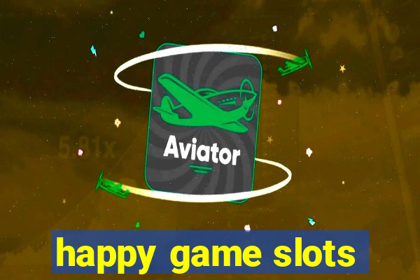 happy game slots