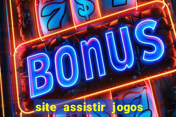 site assistir jogos de futebol