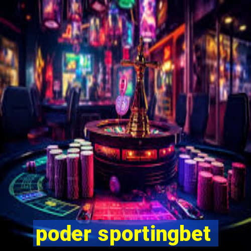 poder sportingbet