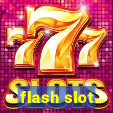 flash slot