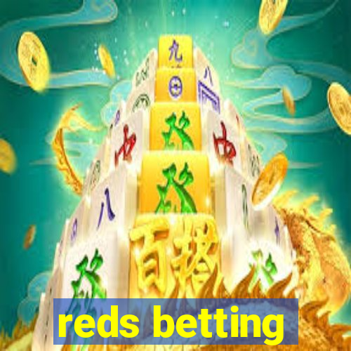 reds betting