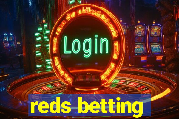 reds betting