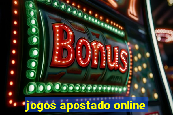 jogos apostado online