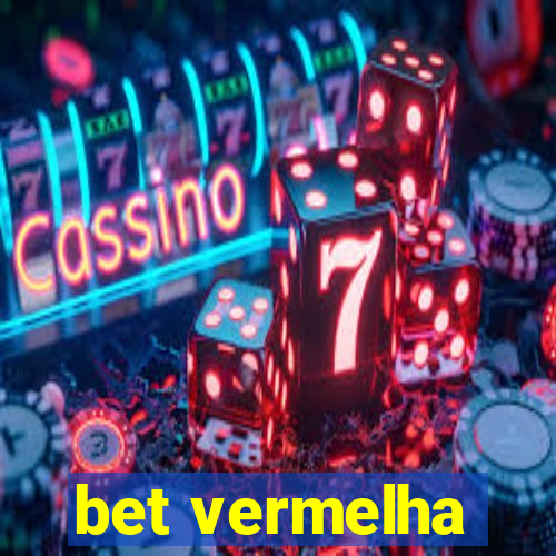 bet vermelha