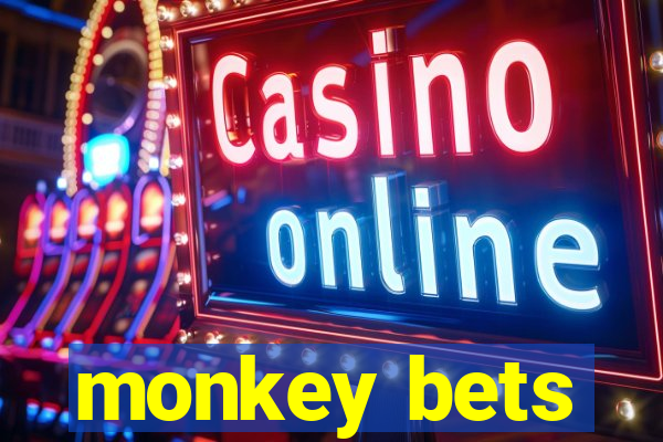 monkey bets