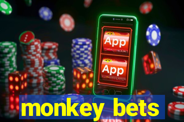 monkey bets