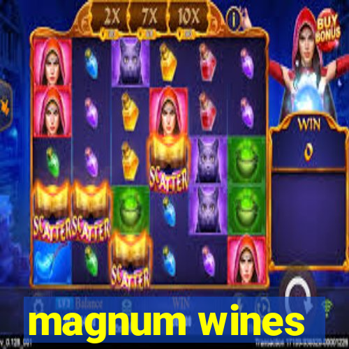 magnum wines