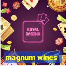 magnum wines