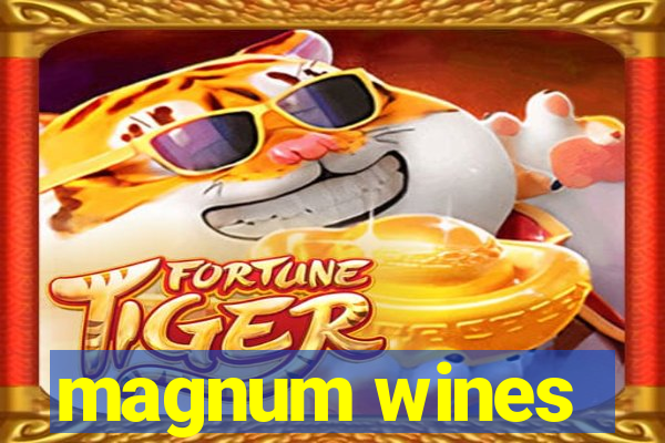 magnum wines