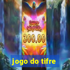 jogo do tifre