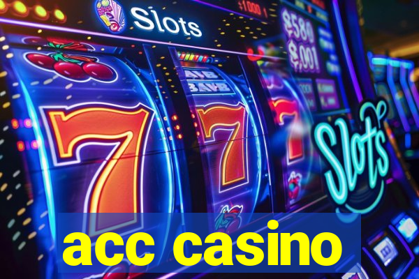 acc casino