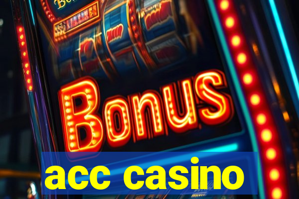 acc casino