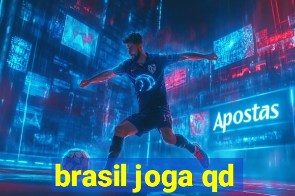 brasil joga qd