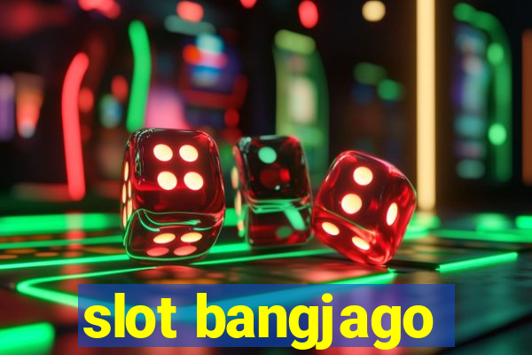 slot bangjago