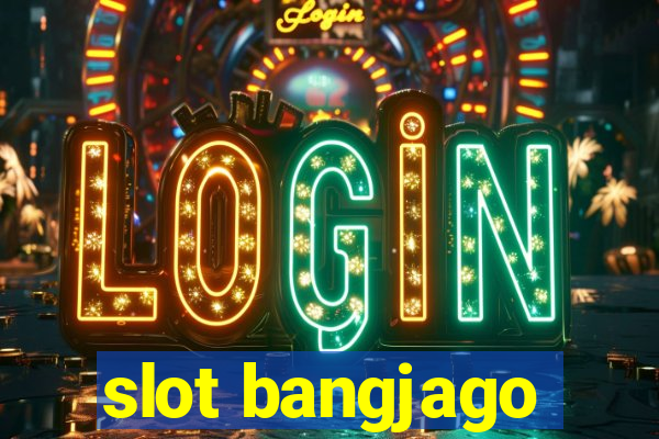 slot bangjago