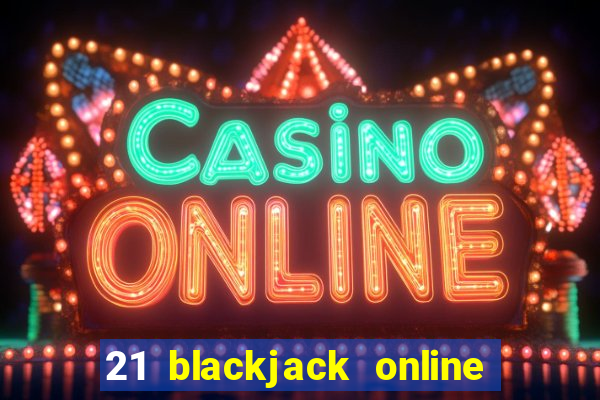 21 blackjack online casino temata