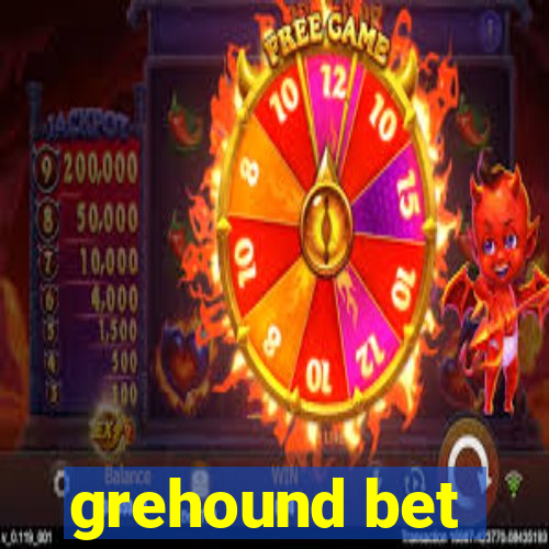 grehound bet