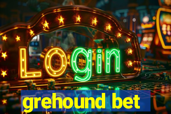 grehound bet