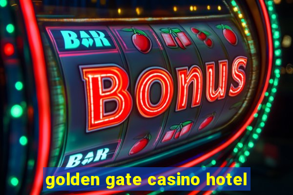 golden gate casino hotel