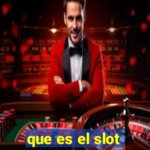 que es el slot