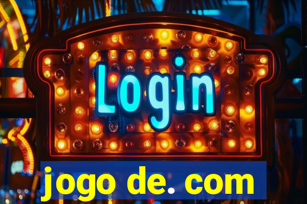 jogo de. com