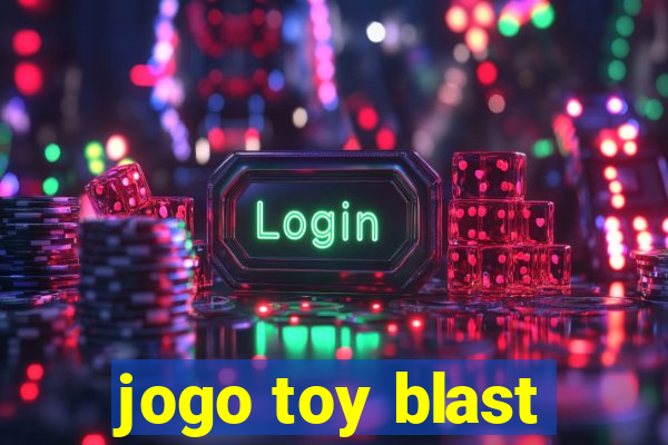 jogo toy blast