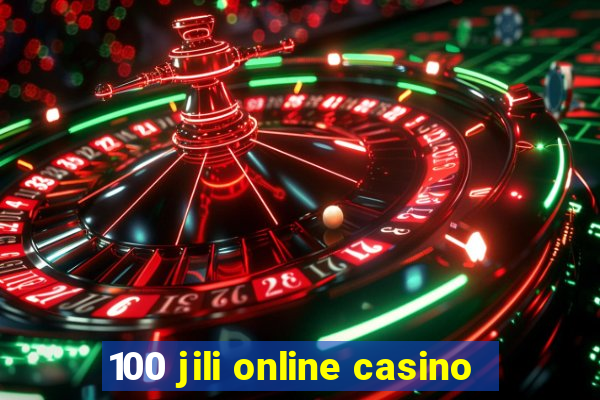 100 jili online casino