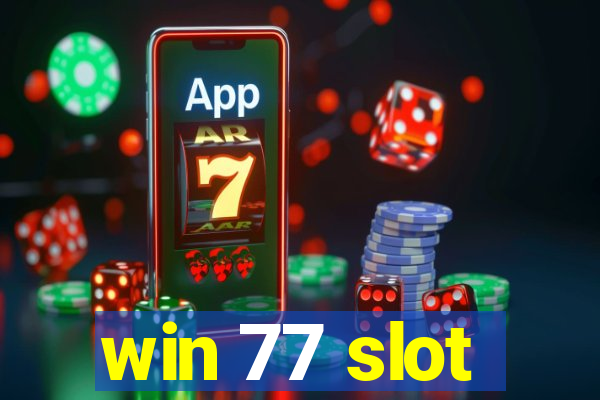 win 77 slot