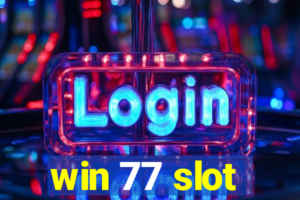 win 77 slot