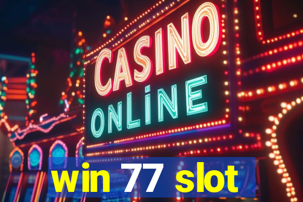 win 77 slot