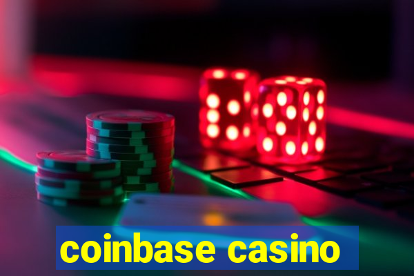 coinbase casino