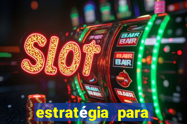 estratégia para jogar no fortune tiger