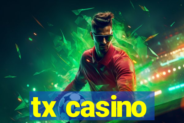 tx casino