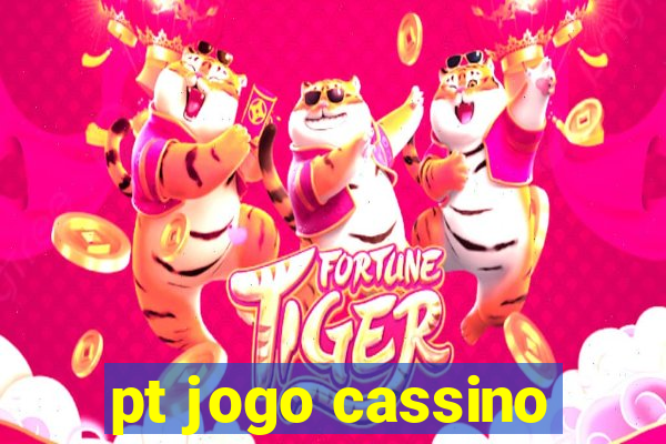 pt jogo cassino